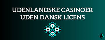 Udenlandske Casinoer Uden Dansk Licens - Din Guide Til Spiloplevelsen Udenlandske Casinoer Uden Dansk Licens - Din Guide Til Spiloplevelsen