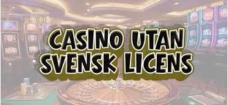 En djupgående analys av casinon utan svensk licens