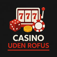 Oplev de Bedste Casinoer Uden ROFUS 1210133019 Oplev de Bedste Casinoer Uden ROFUS 1210133019