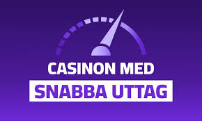 Casino snabba uttag - En guide till snabba insättningar och uttag