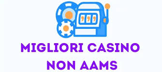 I migliori siti casinò non AAMS gioca senza limiti!